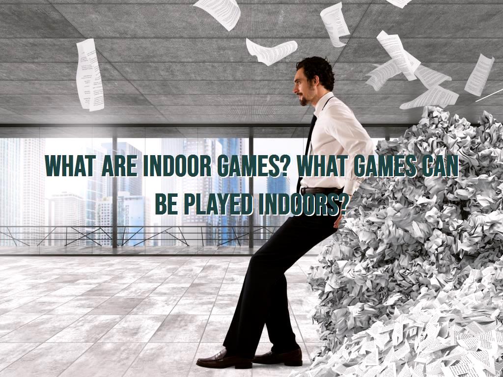 what-are-indoor-games-what-games-can-be-played-indoors